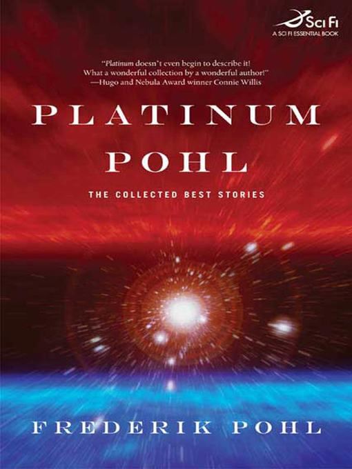 Title details for Platinum Pohl by Frederik Pohl - Available